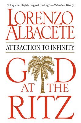 Lorenzo Albacete - God at the Ritz, Häftad