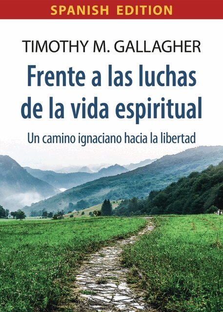 Timothy M. Gallagher - Frente a las luchas de la vida espiritual, E-bok