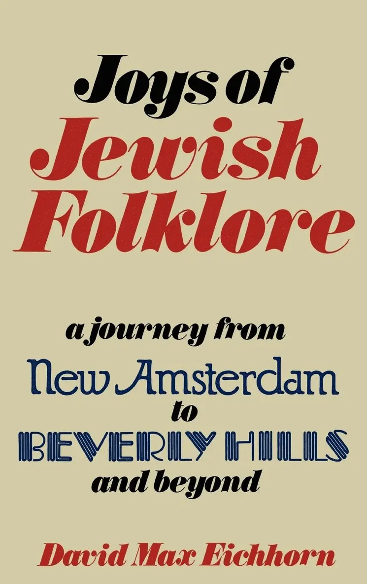 David Max Eichorn, David Max Eichhorn - Joys of Jewish Folklore, Inbunden. Tillgänglighet: Lägg i varukorg