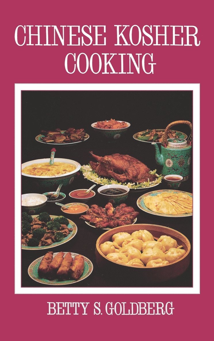 Betty S Goldberg - Chinese Kosher Cooking, Inbunden