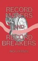 Nick Iversen - Record Makers and Record Breakers, Inbunden. Tillgänglighet: Lägg i varukorg