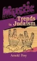 Arnold Posy - Mystic Trends in Judaism, Inbunden. Tillgänglighet: Lägg i varukorg