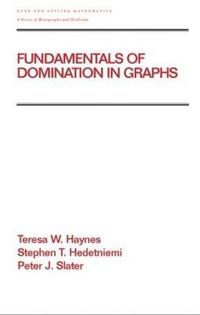Fundamentals of Domination in Graphs
