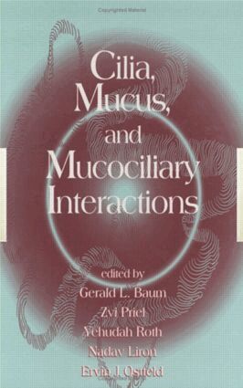 Nadav Liron, Ervin Ostfeld, Zvi Priel, Yehudah Roth - Cilia, Mucus, and Mucociliary Interactions, Inbunden