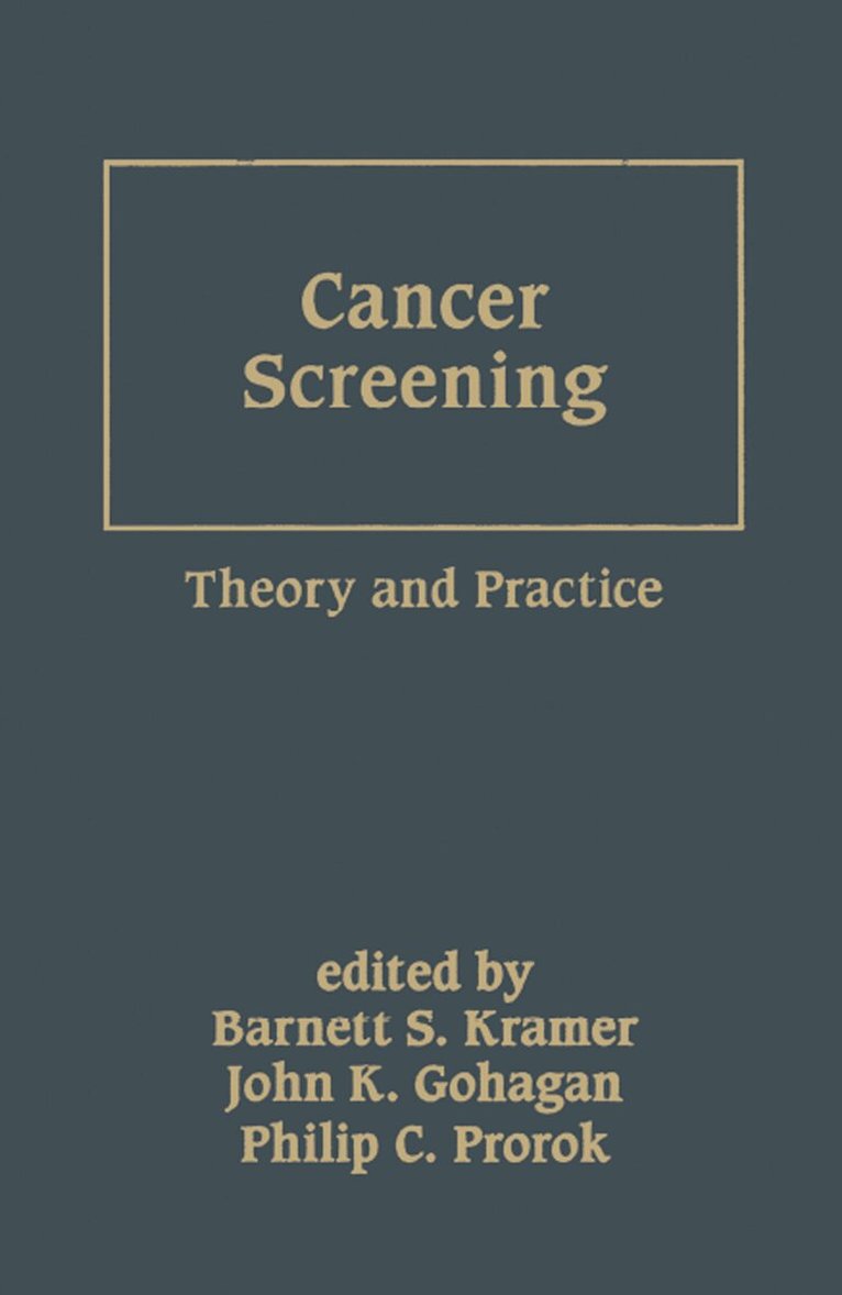 Barnett S. Kramer, John K. Gohagan, Philip C. Prorok - Cancer Screening, Inbunden