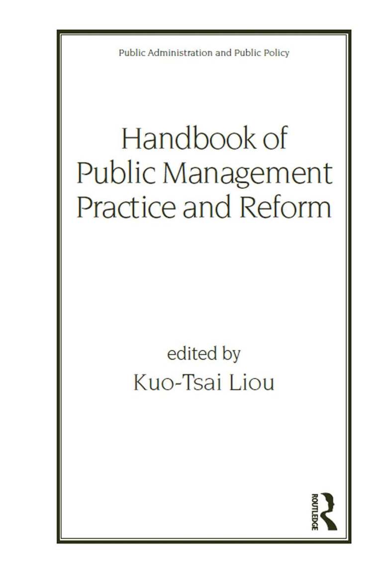 Kuo-Tsai Liou - Handbook of Public Management Practice and Reform, Inbunden