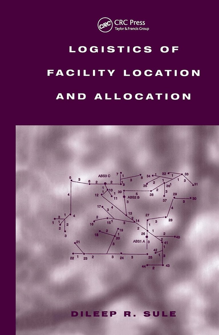 Dileep R. Sule - Logistics of Facility Location and Allocation, Inbunden. Tillgänglighet: Lägg i varukorg