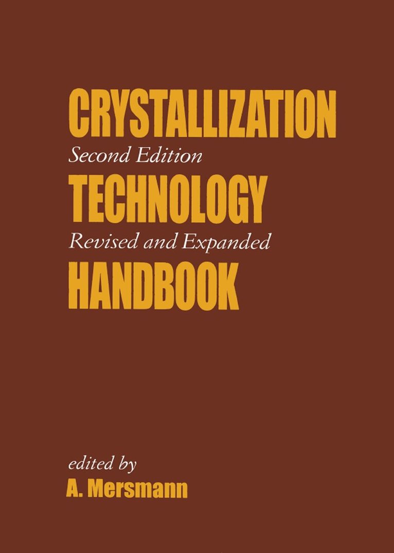 A. Mersmann - Crystallization Technology Handbook, Inbunden