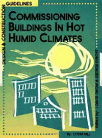 CH2M Hill, J.David Odom, George DuBose - Commissioning Buildings in Hot Humid Climates, Häftad