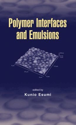 Kunio Esumi - Polymer Interfaces and Emulsions, Inbunden