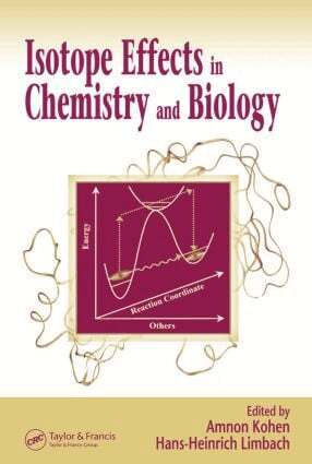 Amnon Kohen, Hans-Heinrich Limbach - Isotope Effects In Chemistry and Biology, Inbunden