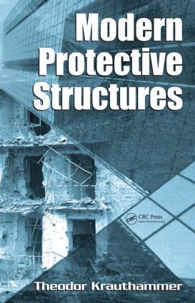 Theodor Krauthammer - Modern Protective Structures, Inbunden