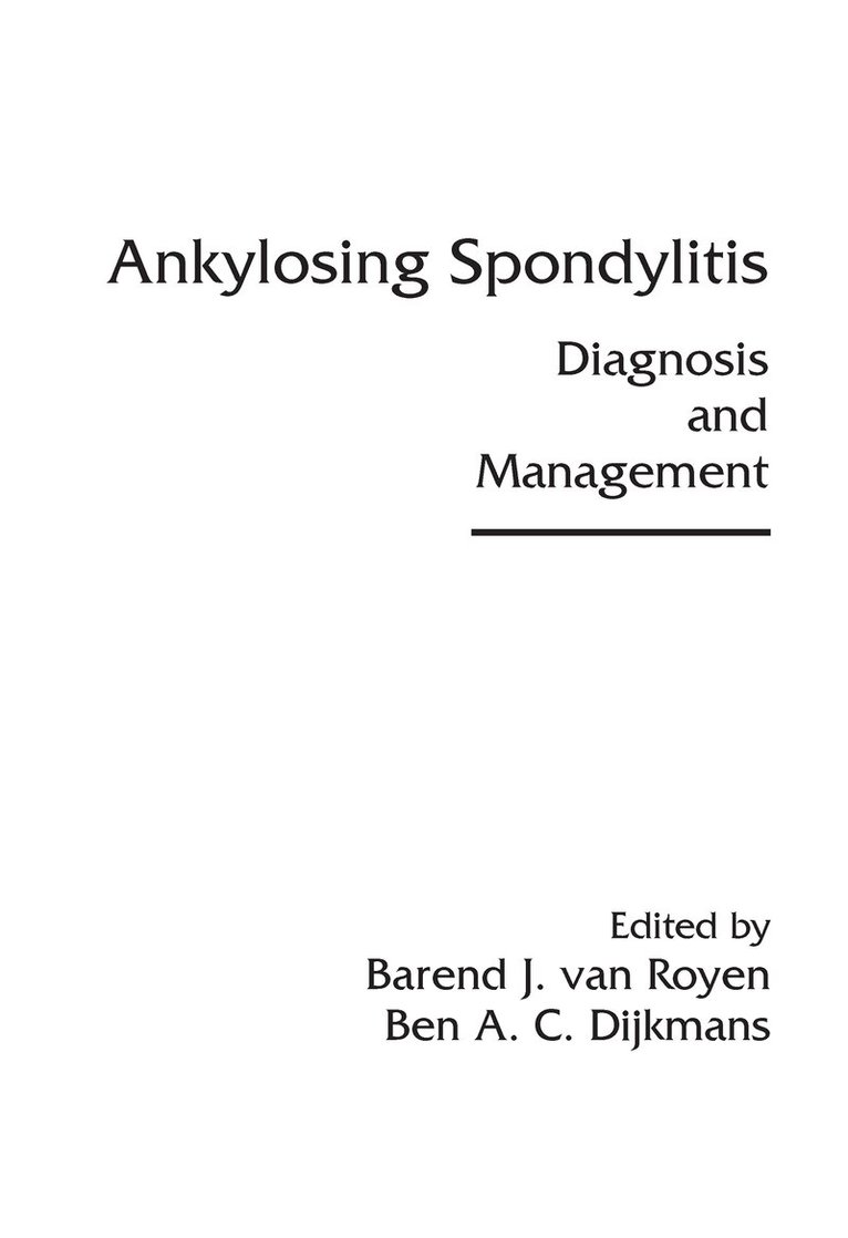 Barend J. van Royen, Ben A. C. Dijkmans - Ankylosing Spondylitis, Inbunden. Tillgänglighet: Tillfälligt slut