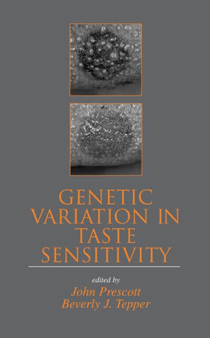 John Prescott, Beverly J. Tepper - Genetic Variation in Taste Sensitivity, Inbunden