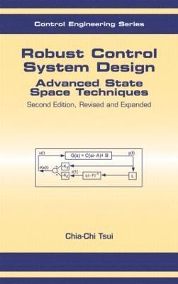 Chia-Chi Tsui - Robust Control System Design: Advanced State Space Techniques, Inbunden. Tillgänglighet: Tillfälligt slut