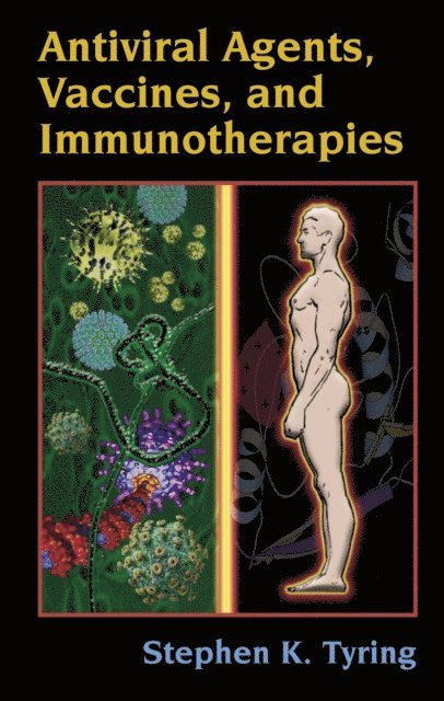 Stephen Tyring - Antiviral Agents, Vaccines, and Immunotherapies, E-bok