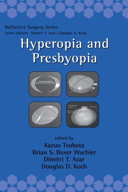 Douglas Koch, Dimitri T. Azar, Brian S. Boxer Wachler, Kazuo Tsubota - Hyperopia and Presbyopia, E-bok