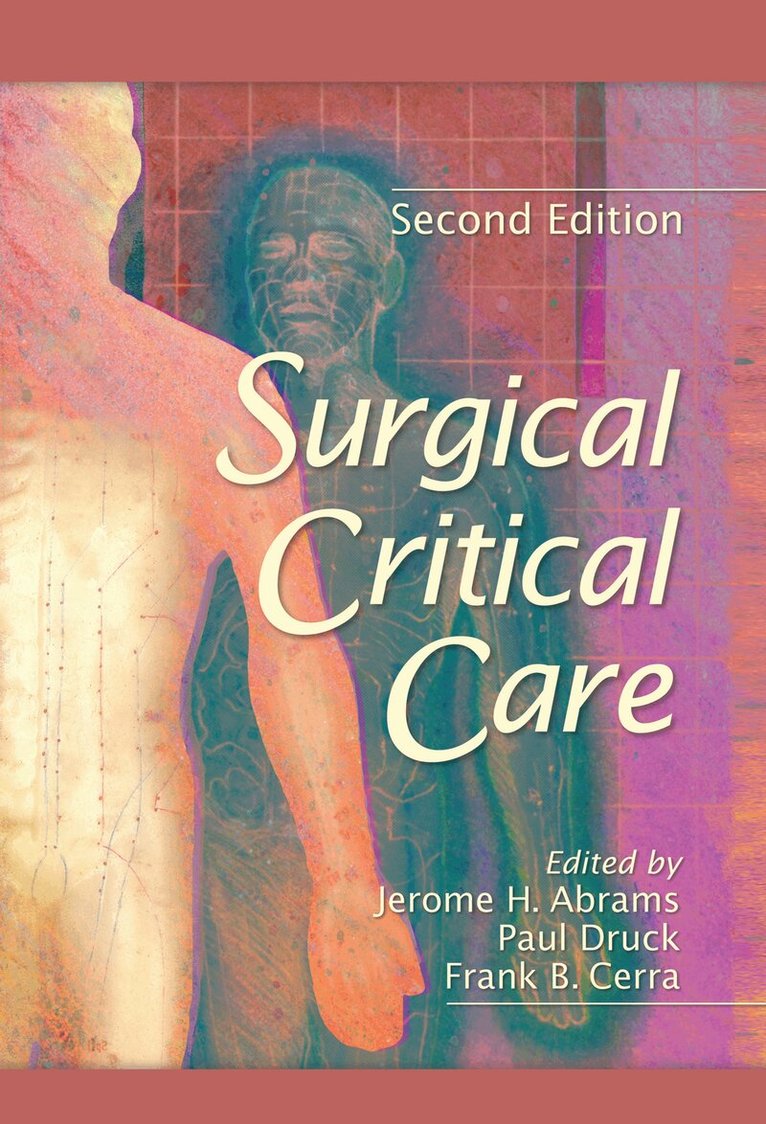 Jerome Abrams, Paul Druck, Frank B. Cerra - Surgical Critical Care, Inbunden. Tillgänglighet: Lägg i varukorg