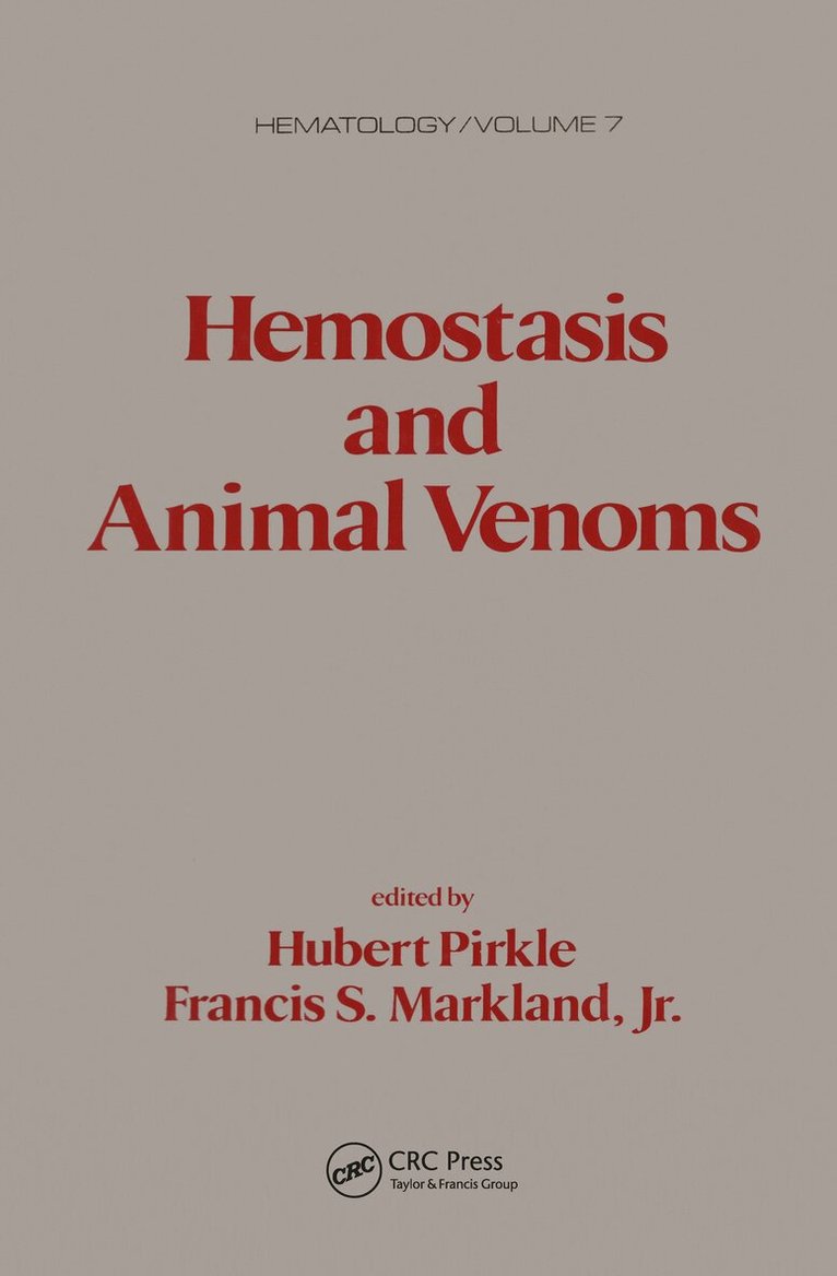 Hubert Pirkle, Francis S. Markham - Hemostasis and Animal Venoms, Inbunden