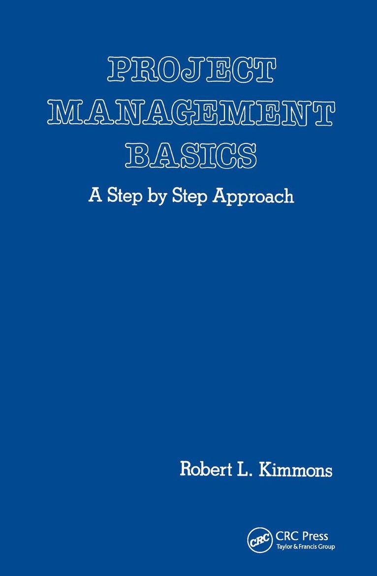 Robert L. Kimmons - Project Management Basics, Inbunden. Tillgänglighet: Lägg i varukorg