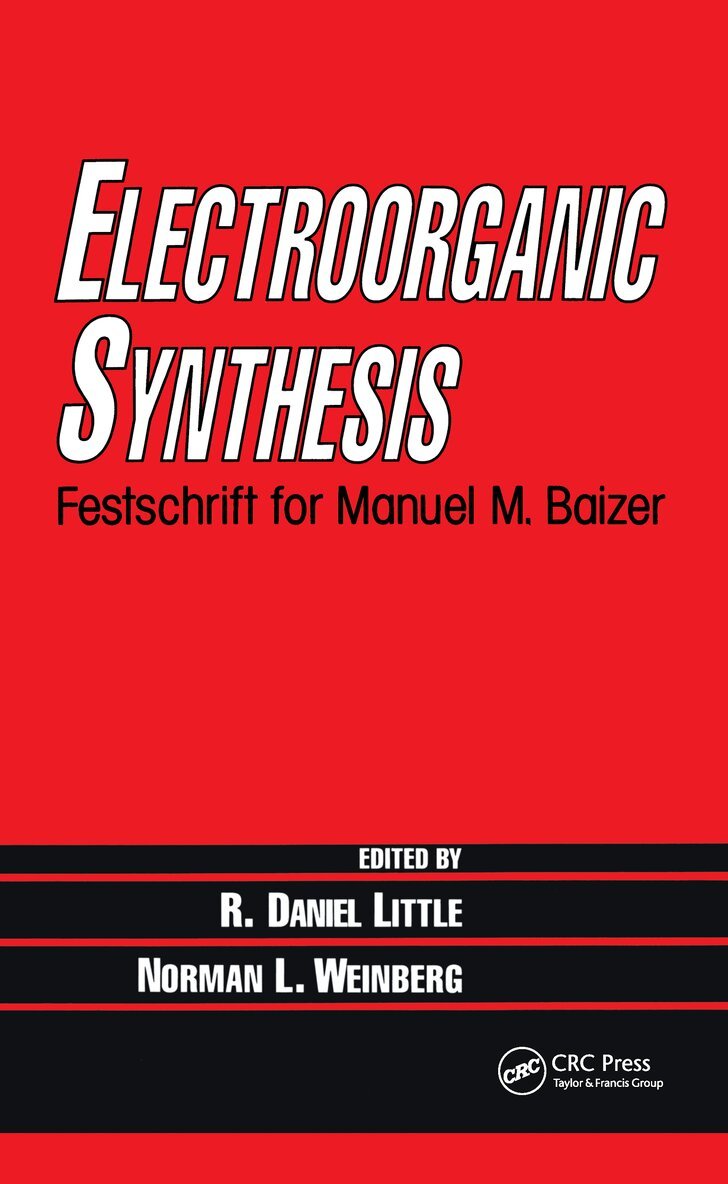 R. Daniel Little, Norman L. Weinberg - Electroorganic Synthesis, Inbunden