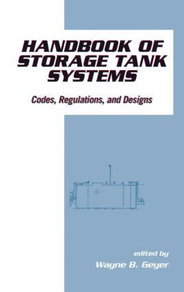 Wayne B. Geyer - Handbook of Storage Tank Systems, Inbunden