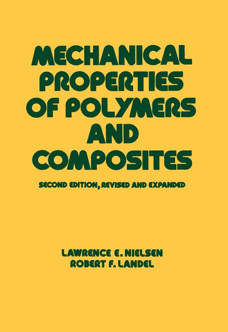 Robert F. Landel, Lawrence E. Nielsen - Mechanical Properties of Polymers and Composites, Inbunden