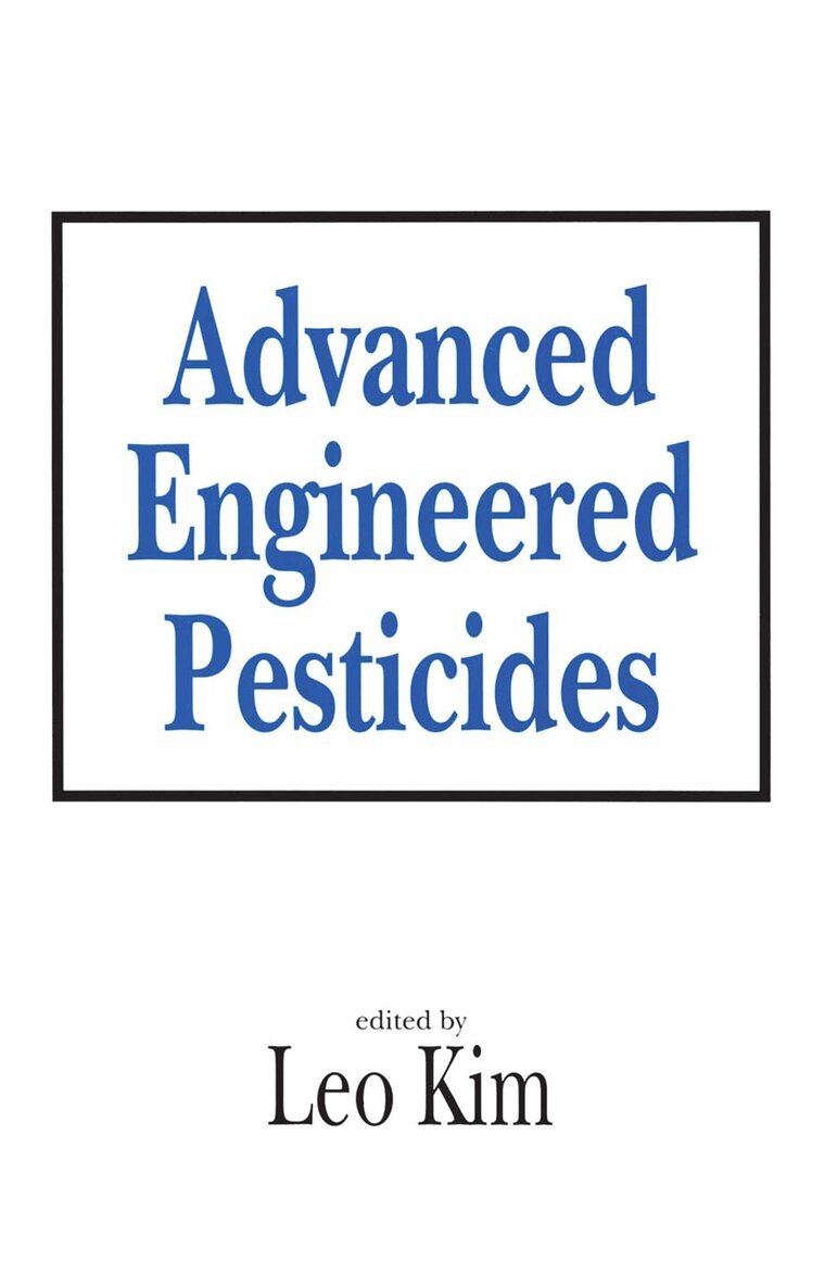 Leo Kim - Advanced Engineered Pesticides, Inbunden