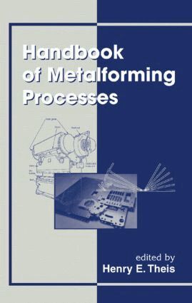 Henry Ericsson Theis - Handbook of Metalforming Processes, Inbunden
