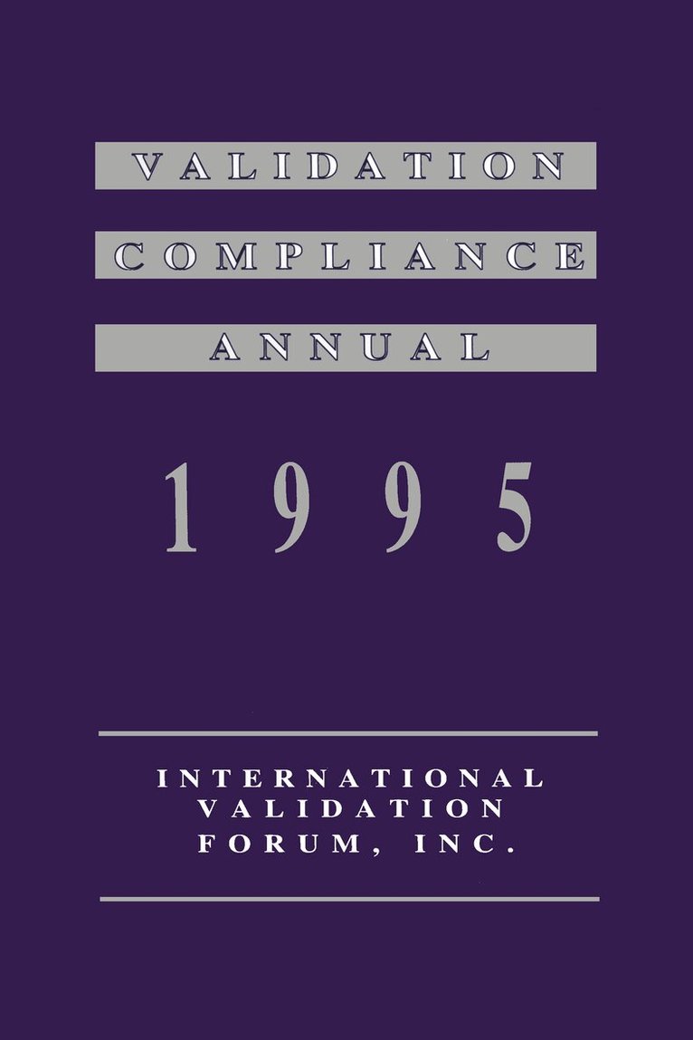 International Validation Forum - Validation Compliance Annual, Inbunden