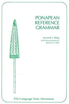 Kenneth L. Rehg, Damian G. Sohl, Damian G. Solh - Ponapean Reference Grammar, Häftad. Tillgänglighet: Tillfälligt slut