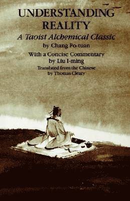Chang Po-tuan - Understanding Reality, Häftad