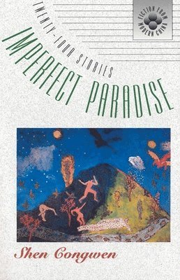 Shen Congwen - Imperfect Paradise, Inbunden. Tillgänglighet: Tillfälligt slut