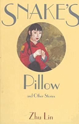 Lin Zhu - Snake's Pillow and Other Stories, Häftad. Tillgänglighet: Tillfälligt slut