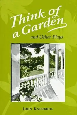 John Kneubuhl - Think of a Garden, Inbunden. Tillgänglighet: Tillfälligt slut