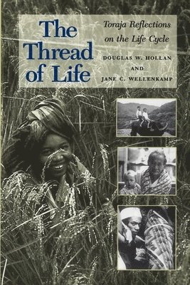 Douglas W. Hollan, Jane C. Wellenkamp - Thread of Life, Häftad. Tillgänglighet: Tillfälligt slut