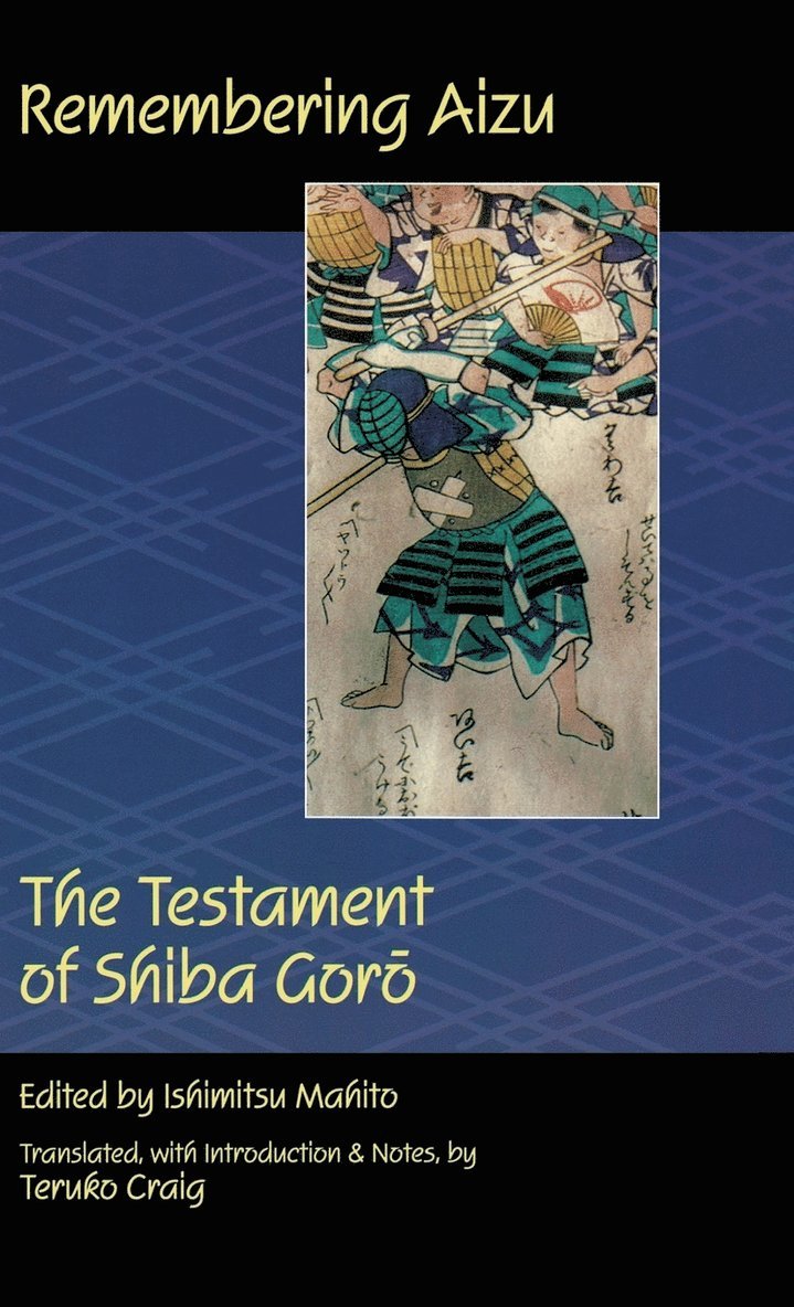 Shiba Goro, Ishmitsu Mahita - Remembering Aizu, Inbunden