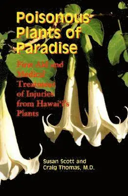 Susan Scott, Craig Thomas - Scott, S: Poisonous Plants of Paradise, Häftad. Tillgänglighet: Tillfälligt slut