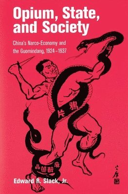 Slack - Opium, State and Society, Häftad. Tillgänglighet: Tillfälligt slut
