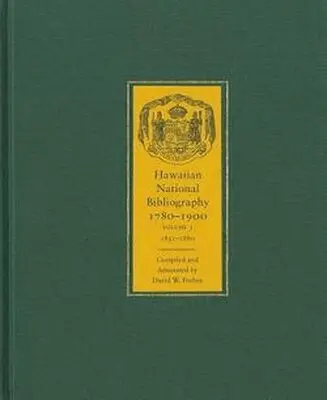 David W Forbes - Hawaiian National Bibliography, 1780-1900 Vol 3; 1851-1880, Inbunden. Tillgänglighet: Tillfälligt slut