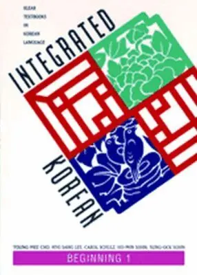 Young-Mee Cho, Hyo Sang Lee, Carol Schulz, Sung-Ock Sohn - Integrated Korean. Tillgänglighet: Tillfälligt slut