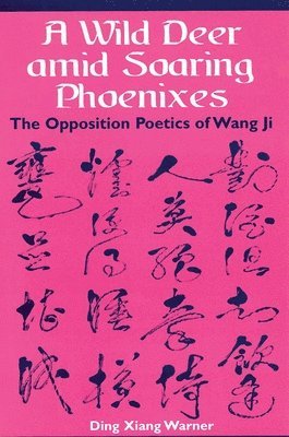 Ding Xiang Warner - Wild Deer Amid Soaring Phoenixes, Inbunden. Tillgänglighet: Tillfälligt slut