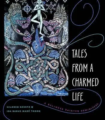Hildred Geertz, Ida Bagus, Made Togog - Tales from a Charmed Life, Inbunden. Tillgänglighet: Tillfälligt slut