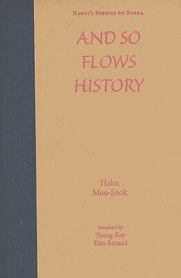Moo-Sook Hahn - And So Flows History, Inbunden. Tillgänglighet: Tillfälligt slut
