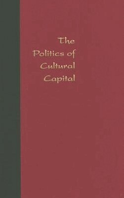 Julia Lovell - Politics of Cultural Capital, Inbunden. Tillgänglighet: Tillfälligt slut
