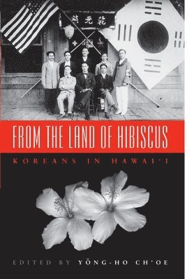 Yong-Ho Ch'oe, Anne Soon Choi, Sun-Pyo Hong, Do-Hyung Kim, Lili M. Kim, Richard S. Kim, Brandon Palmer, Zile  Judy Van, Mahn-Yol Yi, Yong-Ho Ch'oe - From the Land of Hibiscus, Inbunden. Tillgänglighet: Tillfälligt slut