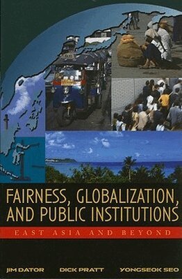 Jim Dator, Dick Pratt, Yongseok Seo - Fairness, Globalization, and Public Institutions, Häftad. Tillgänglighet: Tillfälligt slut