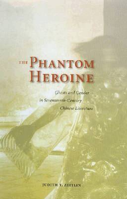 Judith T. Zeitlin - Phantom Heroine, Inbunden. Tillgänglighet: Tillfälligt slut