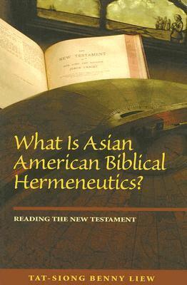 Tat-siong Benny Liew - What Is Asian American Biblical Hermeneutics?, Häftad. Tillgänglighet: Tillfälligt slut