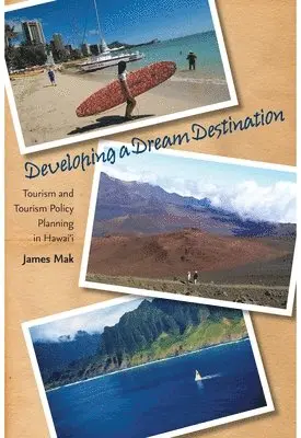 James Mak - Developing a Dream Destination, Häftad. Tillgänglighet: Tillfälligt slut